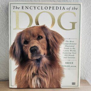 The Encyclopedia of the Dog by Bruce Fogle (1995, Hardcover, 1st American Editi)